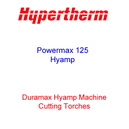 Hypertherm Powermax 125 Duramax Hyamp Machine Cutting Torches
